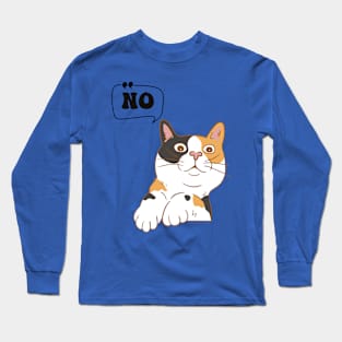 Cat Says No Long Sleeve T-Shirt